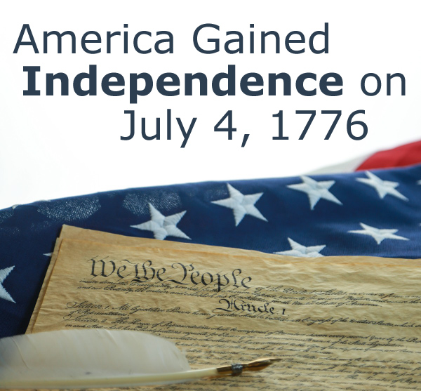 Did America Gain Independence on July 4, 1776? - Don't Believe That!